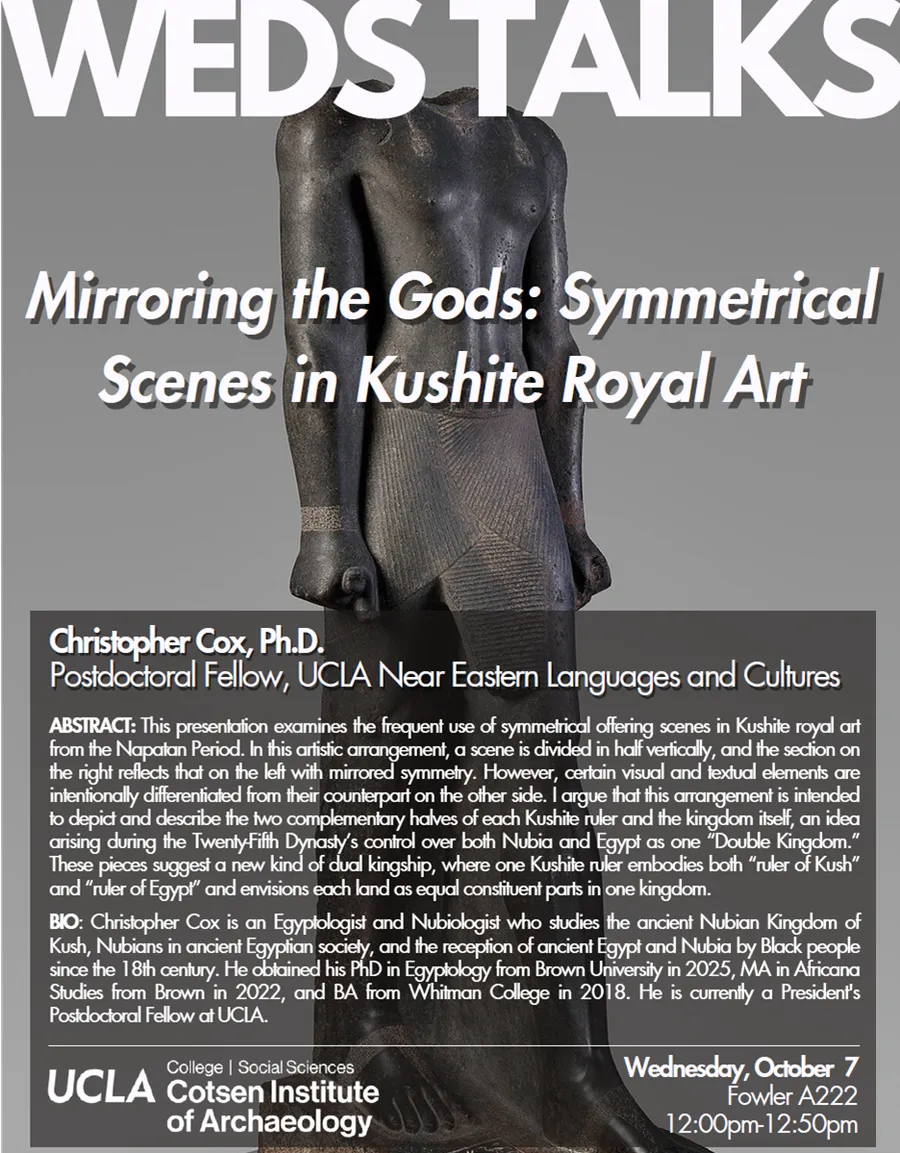 Mirroring the Gods: Symmetrical Scenes in Kushite Royal Art, lecture by Christopher Cox.