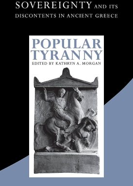 Popular Tyranny: Sovereignty and its Discontents in Ancient Greece (ed.) book cover